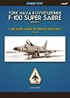 Türk Hava Kuvvetlerinde F-100 Super Sabre Bölüm-1