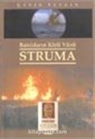 Struma Batılıların Kirli Yüzü