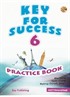 6. Sınıf Key For Success Practice Book