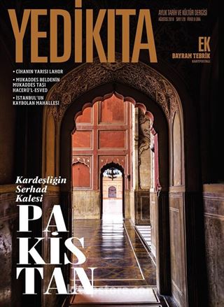 Yedikıta Aylık Tarih İlim ve Kültür Dergisi Sayı:120 Ağustos 2018
