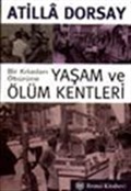 Bir Kıtadan Öbürüne Yaşam ve Ölüm Kentleri