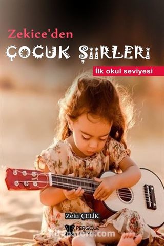 Zekice'den Çocuk Şiirleri