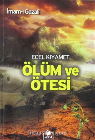 Ecel Kıyamet Ölüm ve Ötesi