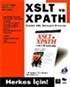 XSLT ve XPATH Örnekli XML Dönüşüm Kılavuzu