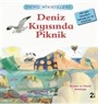 Deniz Kıyısında Piknik / Deniz Hikayeleri İlk Okuma Kitaplarım (Dik Yazı)