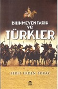 Bilinmeyen Tarih ve Türkler