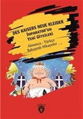 Des Kaisers Neue Kleider (İmparator'Un Yeni Giysileri) Almanca Türkçe Bakışımlı Hikayeler