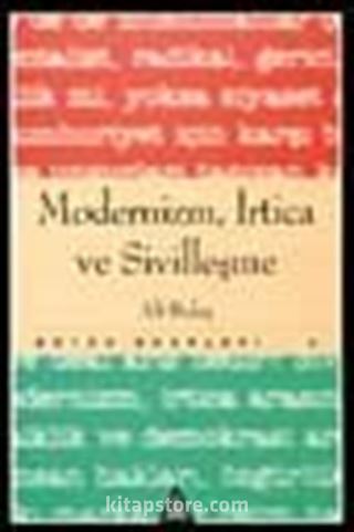 Modernizm, İrtica ve Sivilleşme