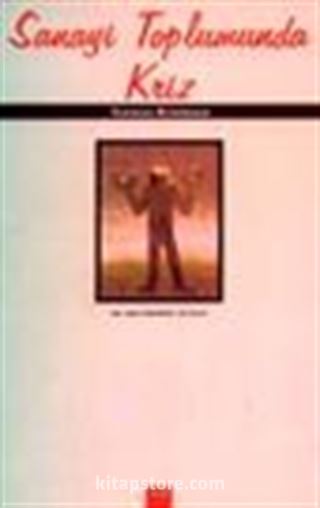 Sanayi Toplumunda Kriz