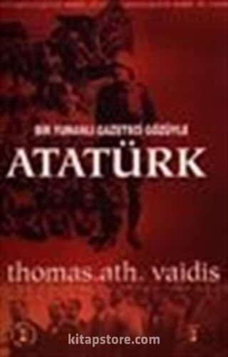 Bir Yunanlı Gazeteci Gözüyle Atatürk