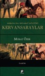 Osmanlı'da Seyahat Kültürü Kervansaraylar (Ciltli)