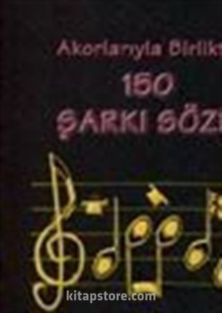 Akorlarıyla Birlikte 150 Şarkı Sözü