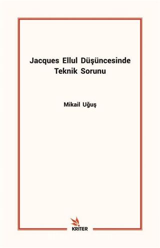 Jacques Ellul Düşüncesinde Teknik Sorunu