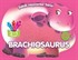 Brachiosaurus / Şekilli Hayvanlar Serisi