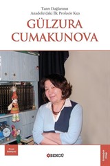 Tanrı Dağların Anadolu'daki İlk Profesör Kızı Gülzura Cumakunova