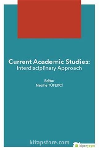 Current Academic Studies: Interdisciplinary Approach