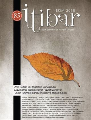 Sayı:85 Ekim 2018 İtibar Edebiyat ve Fikriyat Dergisi