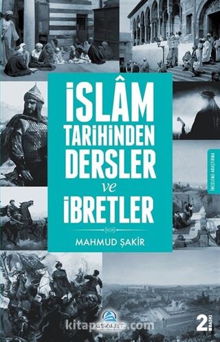 İslam Tarihinden Dersler ve İbretler