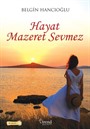 Hayat Mazeret Sevmez