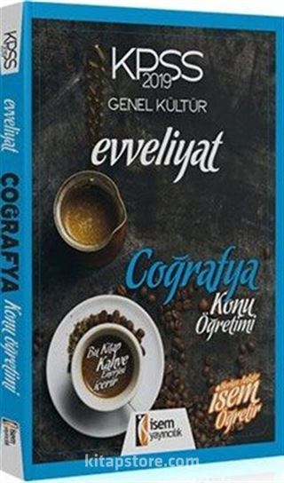 2019 KPSS Genel Kültür Evveliyat Coğrafya Konu Öğretimi