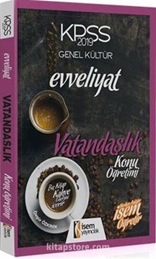 2019 KPSS Genel Kültür Evveliyat Vatandaşlık Konu Öğretimi