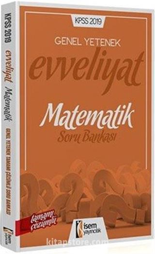 2019 KPSS Evveliyat Genel Yetenek Matematik Tamamı Çözümlü Soru Bankası