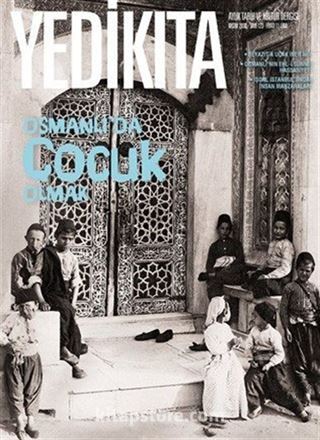 Yedikıta Aylık Tarih İlim ve Kültür Dergisi Sayı:123 Kasım 2018