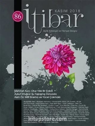 Sayı:86 Kasım 2018 İtibar Edebiyat ve Fikriyat Dergisi