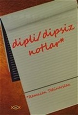 Dipli / Dipsiz Notlar