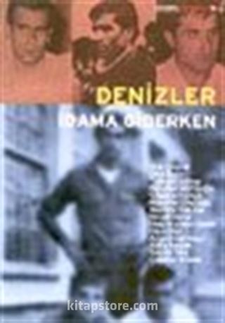 Denizler İdama Giderken