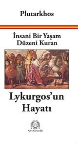 İnsani Bir Yaşam Düzeni Kuran Lykurgos'un Hayatı