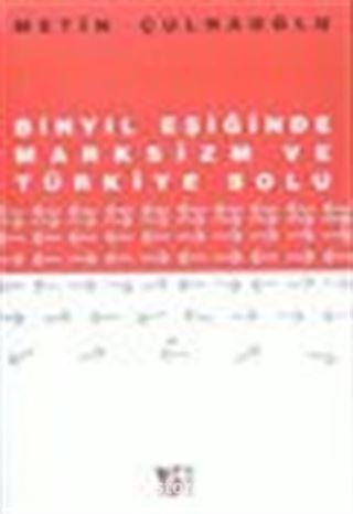 Binyıl Eşiğinde Marksizm ve Türkiye Solu