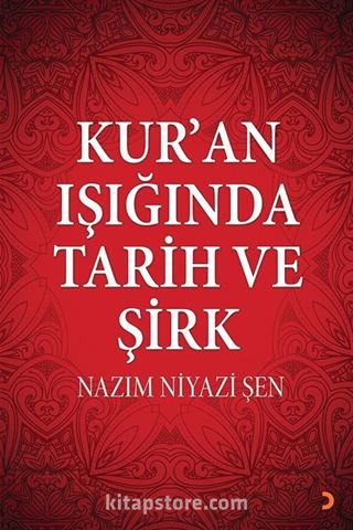 Kur'an Işığında Tarih ve Şirk