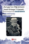 Avrupa'nın Öğretmeni José Ortega Y Gasset: Peyzaj Pedagojisi'nden Geleceğin Eğitimi'ne