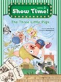 The Three Little Pigs +Workbook +MultiROM (Show Time Level 2)