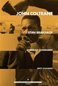 John Coltrane Stan Brakhage: Amerikan Avangardı