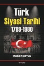 Türk Siyasi Tarihi (1789-1980)