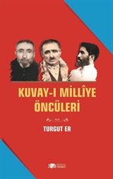 Kuvay-ı Milliye Öncüleri