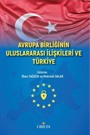 Avrupa Birliğinin Uluslararası İlişkileri ve Türkiye