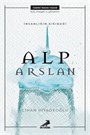 İnsanlığın Sığınağı Alp Arslan