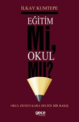 Eğitim Mi Okul Mu ?