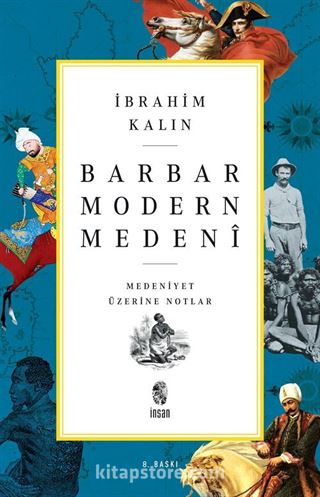Barbar, Modern, Medeni (Medeniyet Üzerine Notlar)
