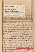 İslam, İktisat, Orduve Reform: Osmanlı İmparatorluğu'nda İlk İktisat Eseri ve Tarihsel Bağlamı (Risale-i Tedbir-i 'Umran-ı Mülki