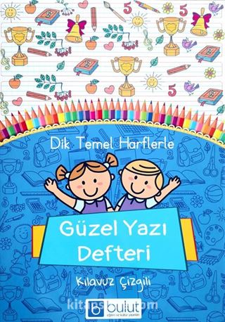 Dik Temel Harflerle Güzel Yazı Defteri Kılavuz Çizgili (Büyük Boy)