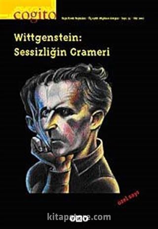 Cogito / Sayı 33 Wittgenstein: Sessizliğin Grameri ÖZEL SAYI