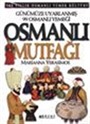 Günümüze Uyarlanmış 99 Osmanlı Yemeği Osmanlı Mutfağı