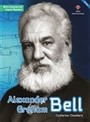 Alexander Graham Bell - Bilim İnsanlarının Yaşam Öyküleri