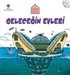 Geleceğin Evleri - Küçük Mimarlar