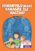 Samanyolu'ndaki Karagöz İle Hacivat / Türkçe Tema Hikayeleri