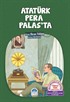 Atatürk Pera Palas'ta / Türkçe Tema Hikayeleri